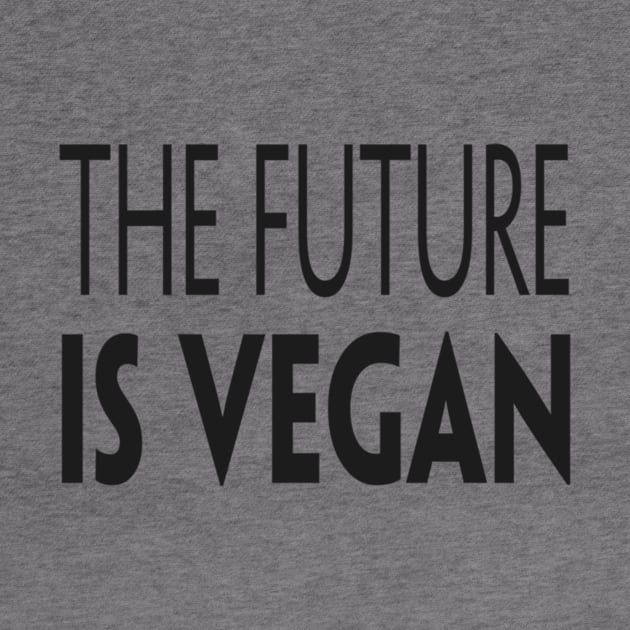 The Future Is Vegan by Vegan Vision